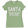 santa doesn't believe in you either Ladies Fitted T-Shirt