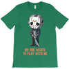 no one wants to play with me T-Shirt