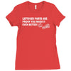 leftover parts proof you made it better diy fathers day Ladies Fitted T-Shirt