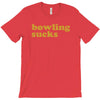 bowling sucks bowl team league club funny geek nerd sport pin tee shir T-Shirt