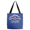 the mountains are calling Tote Bags