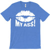 kiss my ass T-Shirt