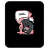 meh says honey badger Mousepad