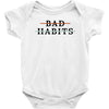 Bad Habits Baby Bodysuit