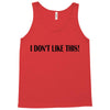 i don't like this Tank Top