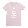 keep calm and drink wine Ladies Fitted T-Shirt