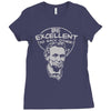 be excellent to each other Ladies Fitted T-Shirt
