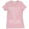mermaids don't do homework Ladies Fitted T-Shirt