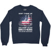 Veteran Don't Thank Me Thank My Brothers Who Never Came Back Crewneck Sweatshirt