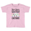 i love video games Toddler T-shirt