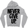 never give up Zipper Hoodie