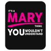 It's A Mary Thing Mousepad