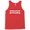 bonjour bitches Tank Top