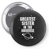 Greatest Sister In The Universe Pin-back button