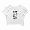 Be A Super Hero For Animals Go Vegan! Crop Top