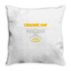 drone on Throw Pillow