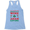 all i want for christmas is wine and adam levine Racerback Tank