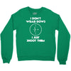 i don't wear bows Crewneck Sweatshirt