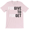 Forgive to Forget T-Shirt