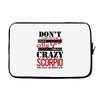 don't flirt with me i love may girl she is a crazy scorpio she will mu Laptop sleeve