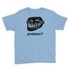 problem trollface troll face slogan internet meme t shirt2 Youth Tee
