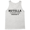Nutella Is Cheaper Than Therapy Tank Top