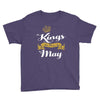kings are born in may Youth Tee