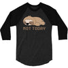 Sloth Says Not Today 3/4 Sleeve Shirt