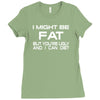 i might be fat mens Ladies Fitted T-Shirt