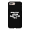 Hang On Let Me Overthink This iPhone 8 Plus