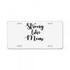 strong like mom License Plate