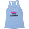 i mustache you a question pink mustache Racerback Tank