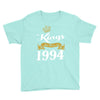 kings are born in 1994 Youth Tee