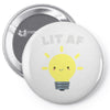 lit af kawaii light bulb Pin-back button