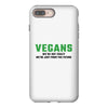 Vegans We're Not Crazy We're Just From The Future iPhone 8 Plus