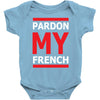 pardon my french Baby Onesie