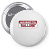 allergic to bullshit Pin-back button