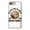 pluto the planet never forget iPhone 8 Plus