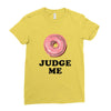 Donut Judge Me Ladies Fitted T-Shirt