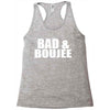 bad &amp; boujee Racerback Tank