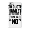 to quote hamlet no iPhone 7 Case