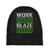work hard blaze hard Baby Beanies
