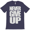 never give up (2) T-Shirt