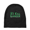 I Kill Cancer, I Kill Cancer T Shirt Baby Beanies