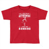 i will be running Toddler T-shirt
