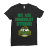 We Are Humboldt Strong Ladies Fitted T-Shirt