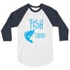 i fish so i don't choke 3/4 Sleeve Shirt