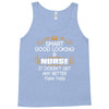 Smart Good Looking Nurse Doesnt Get Better Than This Tank Top