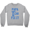 papa can fix it Crewneck Sweatshirt