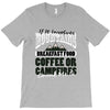 braakfast food coffee or campfires T-Shirt
